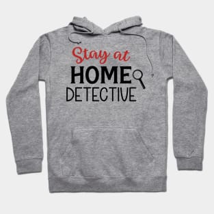 Stay At Home Detective Hoodie